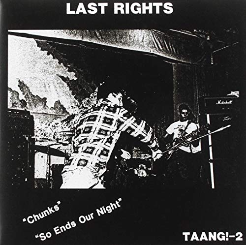 LAST RIGHTS – CHUNKS / SO ENDS OUR NIGHT - 7