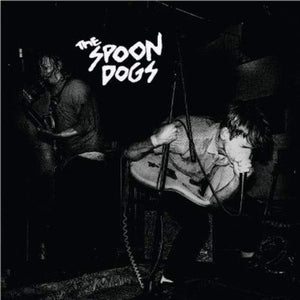 SPOON DOGS – THE WAY YOU TALK ABOUT IT - 7" •