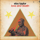 TAYLOR,EBO – LOVE & DEATH - LP •