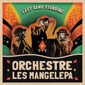 ORCHESTRE LES MANGELEPA – LAST BAND STANDING - LP •
