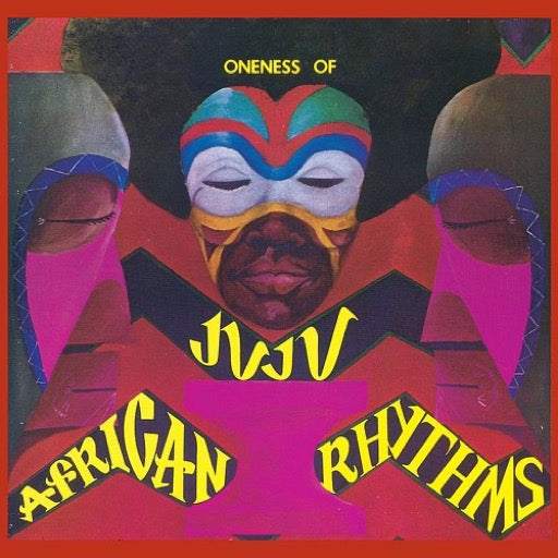 ONENESS OF JUJU – AFRICAN RHYTHMS - LP •