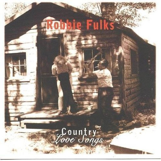 FULKS,ROBBIE – COUNTRY LOVE SONGS - CD •