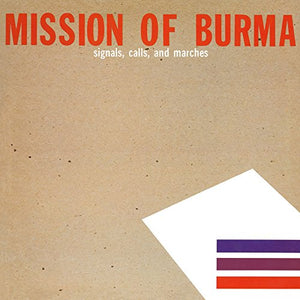 MISSION OF BURMA – SIGNALS CALLS & MARCHES (REMASTERED) - LP •