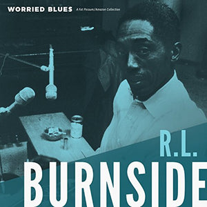 BURNSIDE,R.L. – WORRIED BLUES - LP •