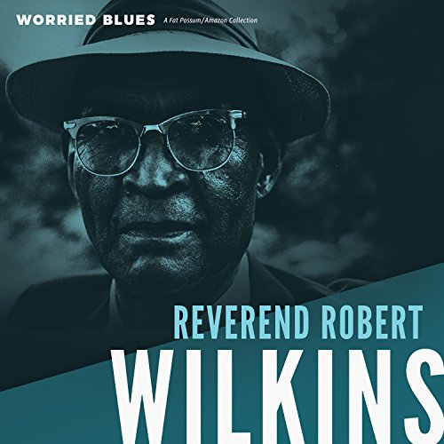 WILKINS,REV. ROBERT – WORRIED BLUES - LP •
