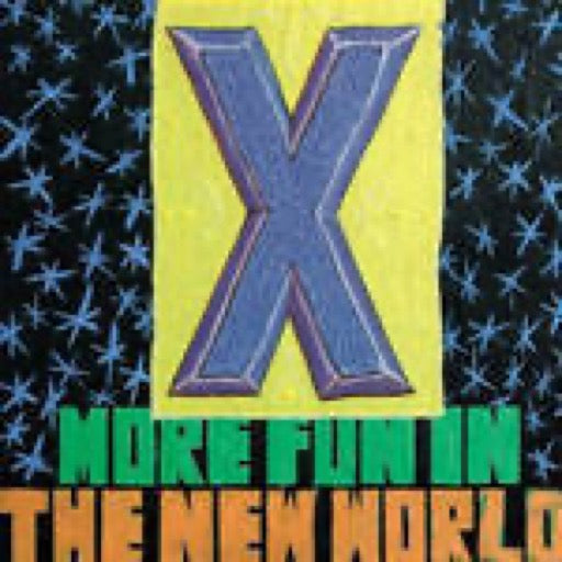 X – MORE FUN IN THE NEW WORLD - LP •