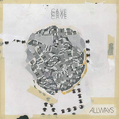 CAVE – ALLWAYS - TAPE •