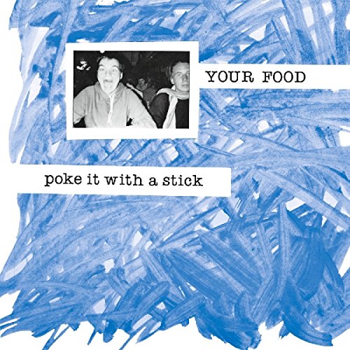 YOUR FOOD – POKE IT WITH A STICK - LP •