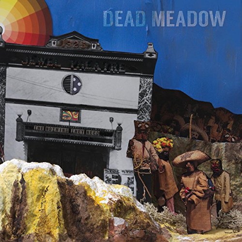 DEAD MEADOW – NOTHING THEY NEED - CD •
