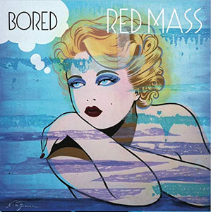 RED MASS – BORED / ECSTASY OF THE FIRE SN - 7" •