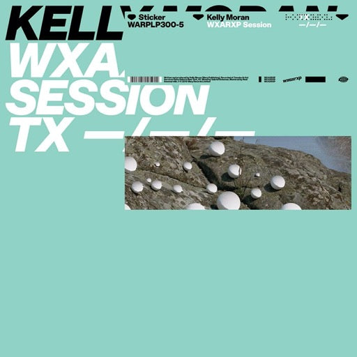 MORAN,KELLY – WXAXRXP SESSION - LP •