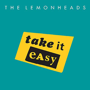 LEMONHEADS – TAKE IT EASY - 7" •