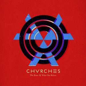 CHVRCHES – BONES OF WHAT YOU BELIEVE - LP •