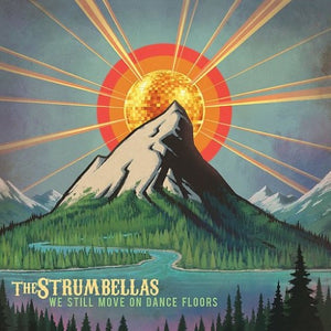 STRUMBELLAS – WE STILL MOVE ON DANCE FLOORS - CD •