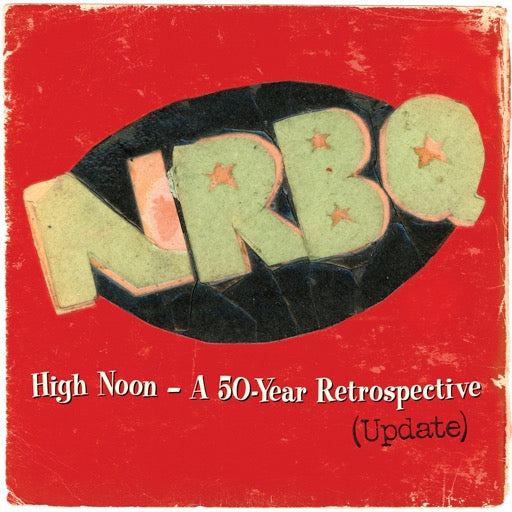 NRBQ – HIGH NOON: HIGHLIGHTS & RARITI - LP •