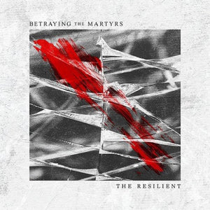 BETRAYING THE MARTYRS – RESILIENT - CD •