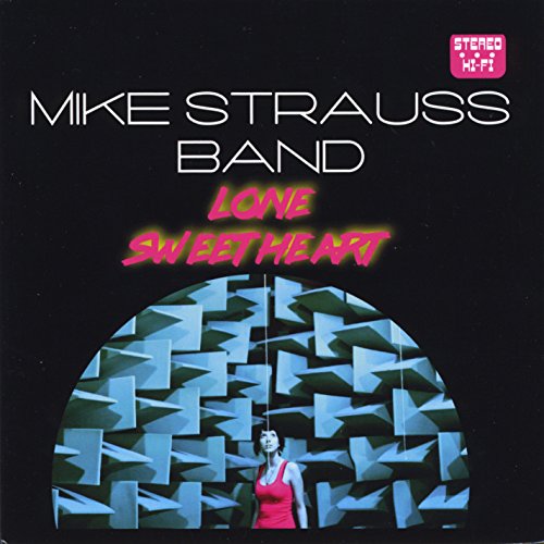 MIKE STRAUSS BAND – LONE SWEETHEART - CD •