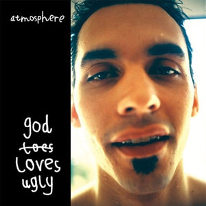 ATMOSPHERE – GOD LOVES UGLY - LP •