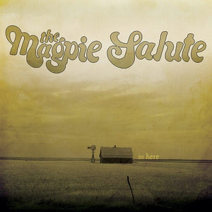 MAGPIE SALUTE – IN HERE  (EP) - 10 INCH •