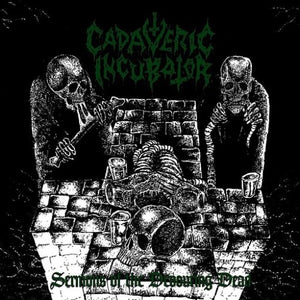 CADAVERIC INCUBATOR – SERMONS OF THE DEVOURING DEAD - CD •