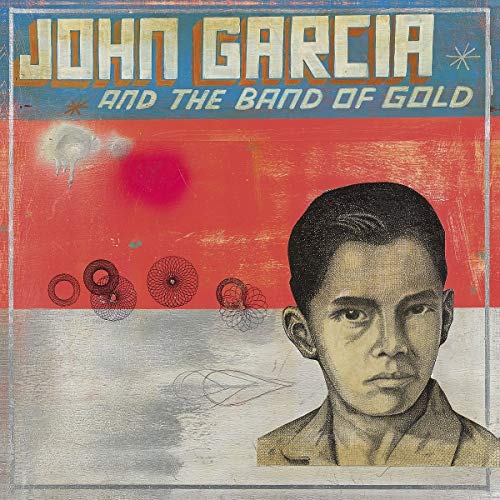GARCIA,JOHN – JOHN GARCIA & BAND OF GOLD - CD •