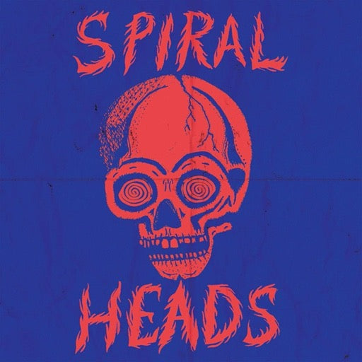 SPIRAL HEADS – SPIRAL HEADS - 7