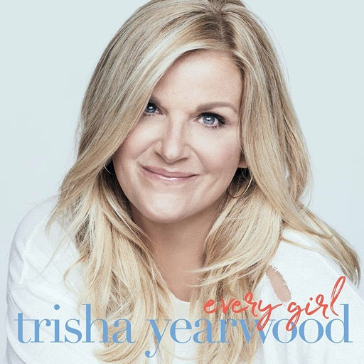 YEARWOOD,TRISHA – EVERY GIRL - LP •