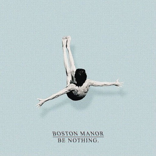 BOSTON MANOR – BE NOTHING (COLORED VINYL) - LP •