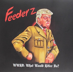 FEEDERZ <br/> <small>WWHD: WHAT WOULD HITLER DO?</small>
