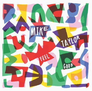 TAYLOR,MIKE – FEEL GOOD (PICTURE DISC) - 7" •