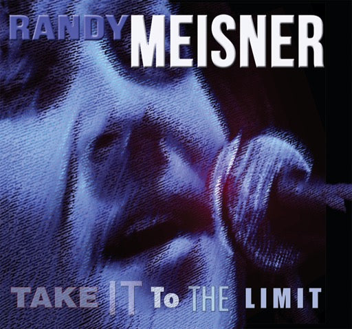MEISNER,RANDY – TAKE IT TO THE LIMIT - LP •