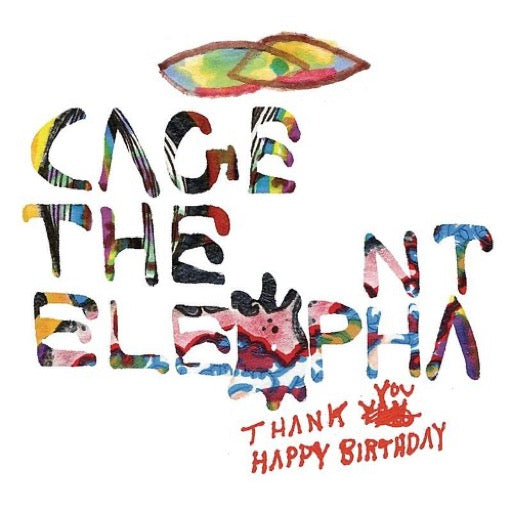 CAGE THE ELEPHANT – THANK YOU HAPPY BIRTHDAY - CD •