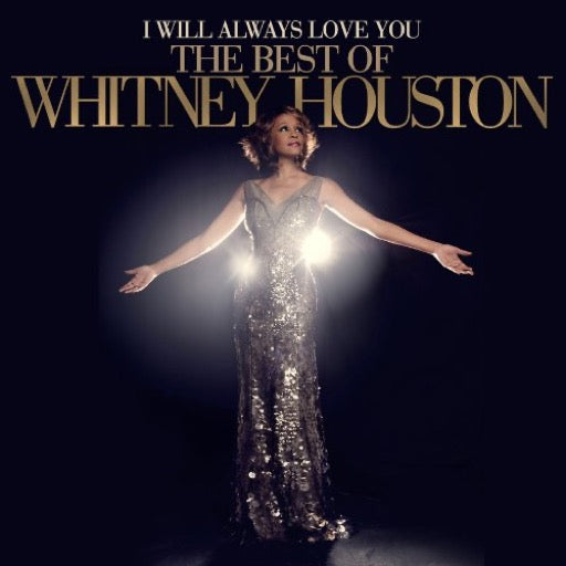 HOUSTON,WHITNEY – I WILL ALWAYS LOVE YOU: BEST OF WHITNEY HOUSTON - CD •