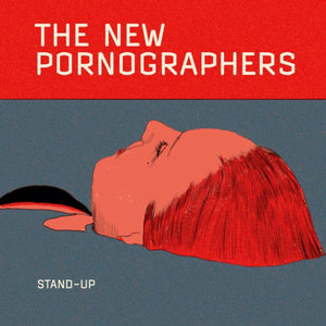 NEW PORNOGRAPHERS – BF STAND-UP (REX) - 7" •