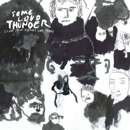 CLAP YOUR HANDS SAY YEAH – SOME LOUD THUNDER (10TH ANNIVE - CD •