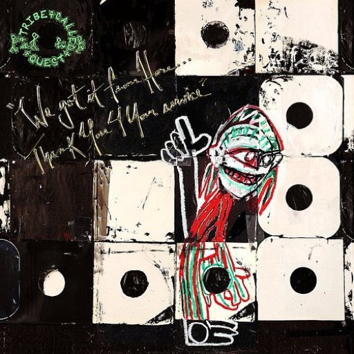 TRIBE CALLED QUEST – WE GOT IT FROM HERE: THANK YOU 4 YOUR SERVICE - LP •