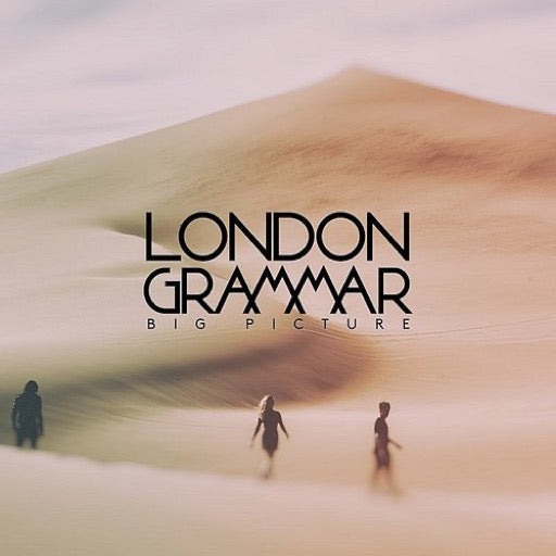 LONDON GRAMMAR – BIG PICTURE - 7