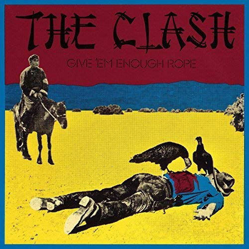 CLASH – GIVE EM ENOUGH ROPE (CAN) - LP •