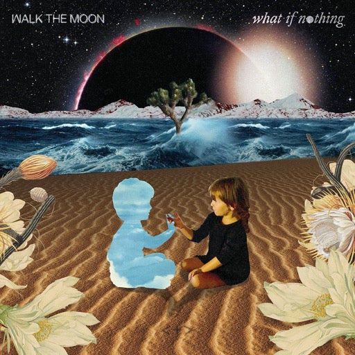 WALK THE MOON – WHAT IF NOTHING - CD •
