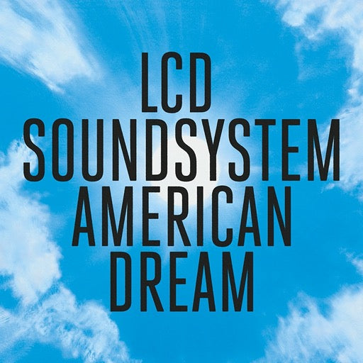 LCD SOUNDSYSTEM – AMERICAN DREAM (140 GRAM) - LP •