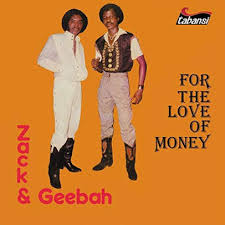 ZACK & GEEBAH – FOR THE LOVE OF MONEY - LP •