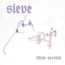SIEVE – THREE SECRETS - TAPE •
