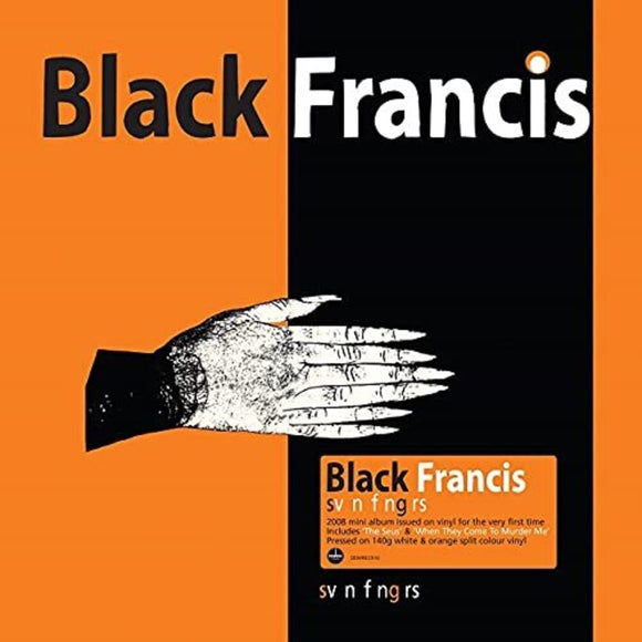 BLACK FRANCIS – SVN FNGRS (ORANGE/WHITE VINYL) - LP •