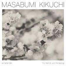 KIKUCHI,MASABUMI – HANAMICHI - THE FINAL STUDIO R - LP •