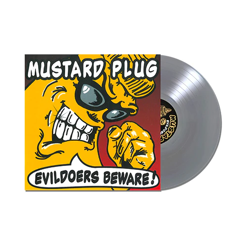 MUSTARD PLUG – EVILDOERS BEWARE (25TH ANNIVERSARY SILVER COLORED VINYL) - LP •