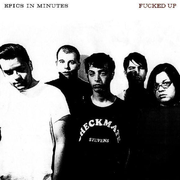 FUCKED UP – EPICS IN MINUTES - CD •