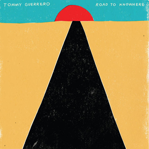 GUERRERO,TOMMY – ROAD TO NOWHERE - LP •