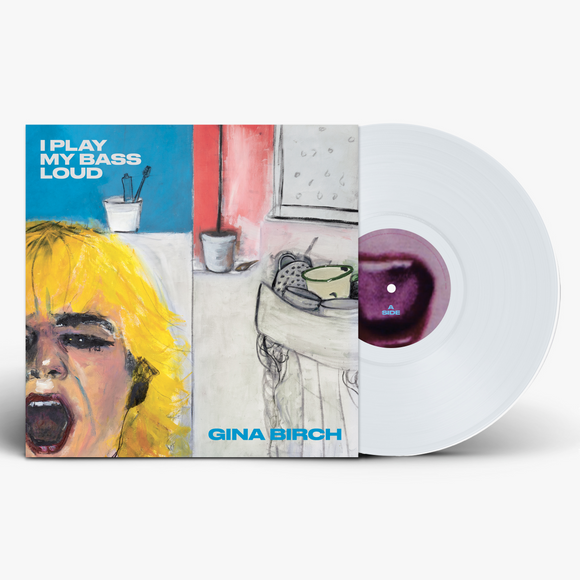 BIRCH,GINA – I PLAY MY BASS LOUD  (INDIE EXCLUSIVE CLEAR VINYL) - LP •