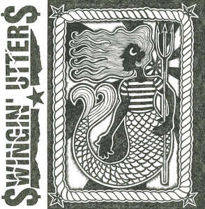 SWINGIN UTTERS – SIRENS - 7" •
