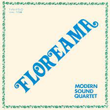 MODERN SOUND QUARTET – FLOREAMA - LP •